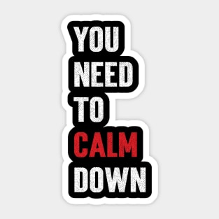 You Need to Calm Down Swiftie Lover Sticker